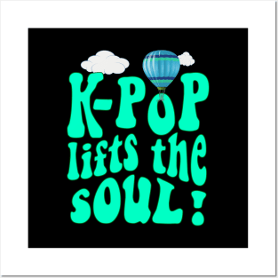 K-Pop Lifts Your Soul !  with hot air balloon in retro style Posters and Art